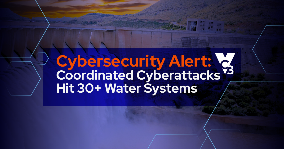 Cybersecurity Alert: Coordinated Cyberattacks Hit 30+ Water Systems