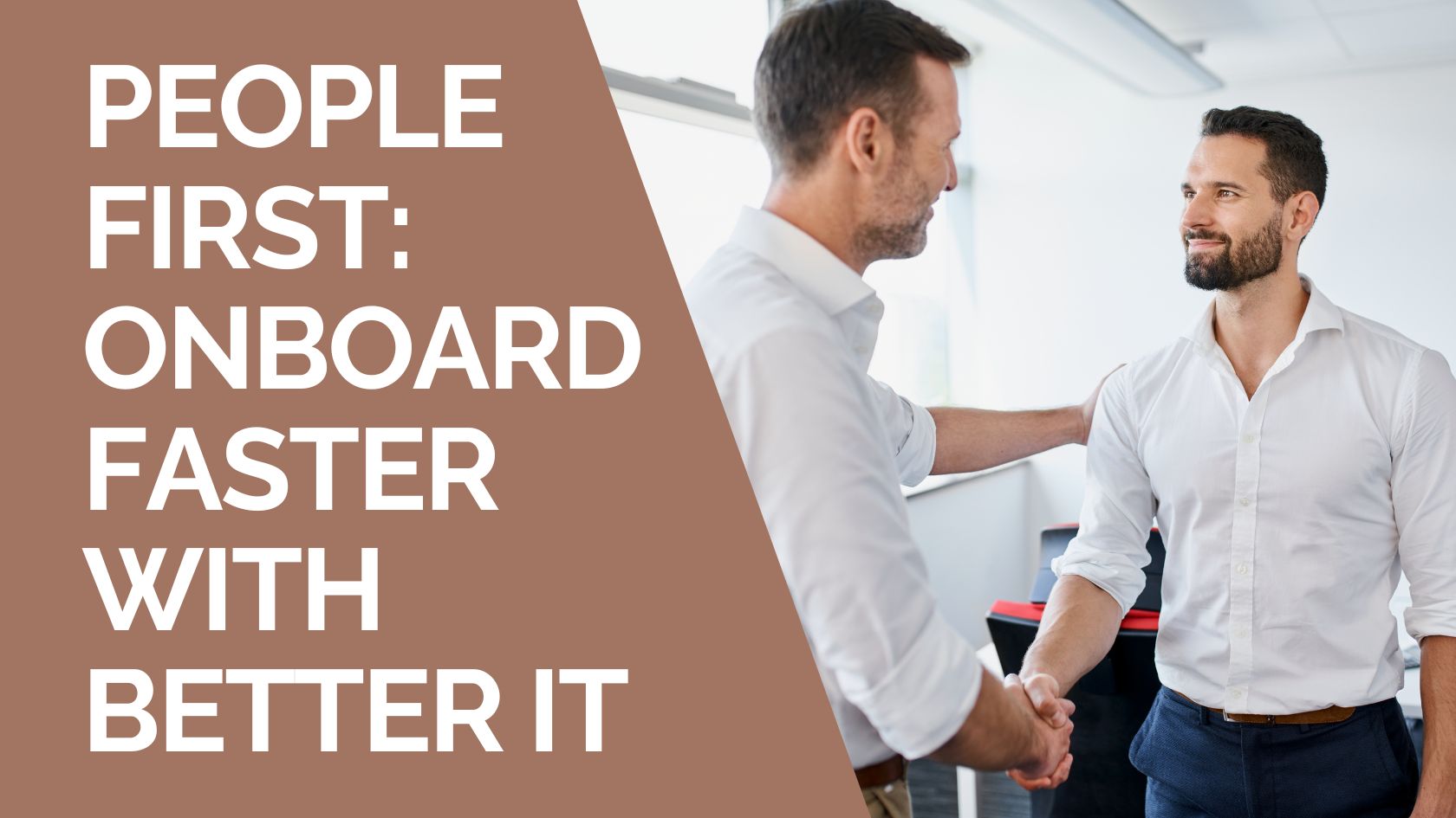 People First: Onboard Faster with Better IT