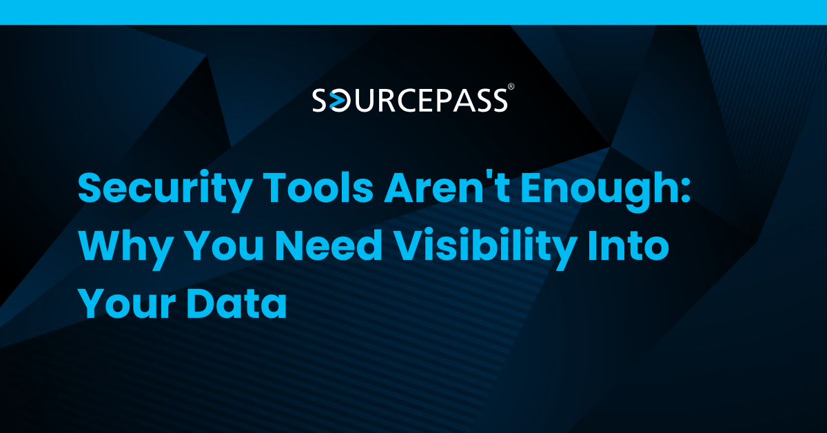 Security Tools Aren't Enough: Why You Need Visibility Into Your Data