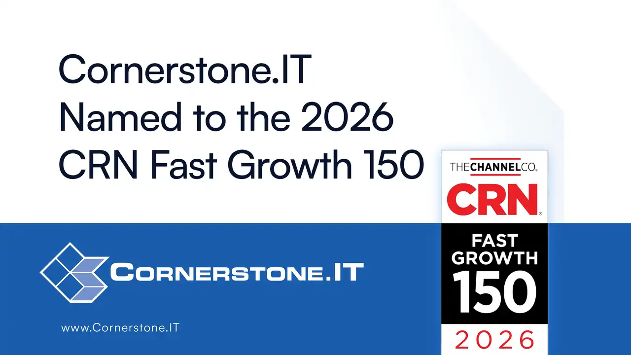 Cornerstone.IT Named to the 2026 CRN Fast Growth 150