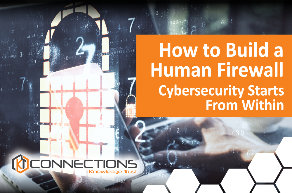 How to Build a Human Firewall: Cybersecurity Starts from Within