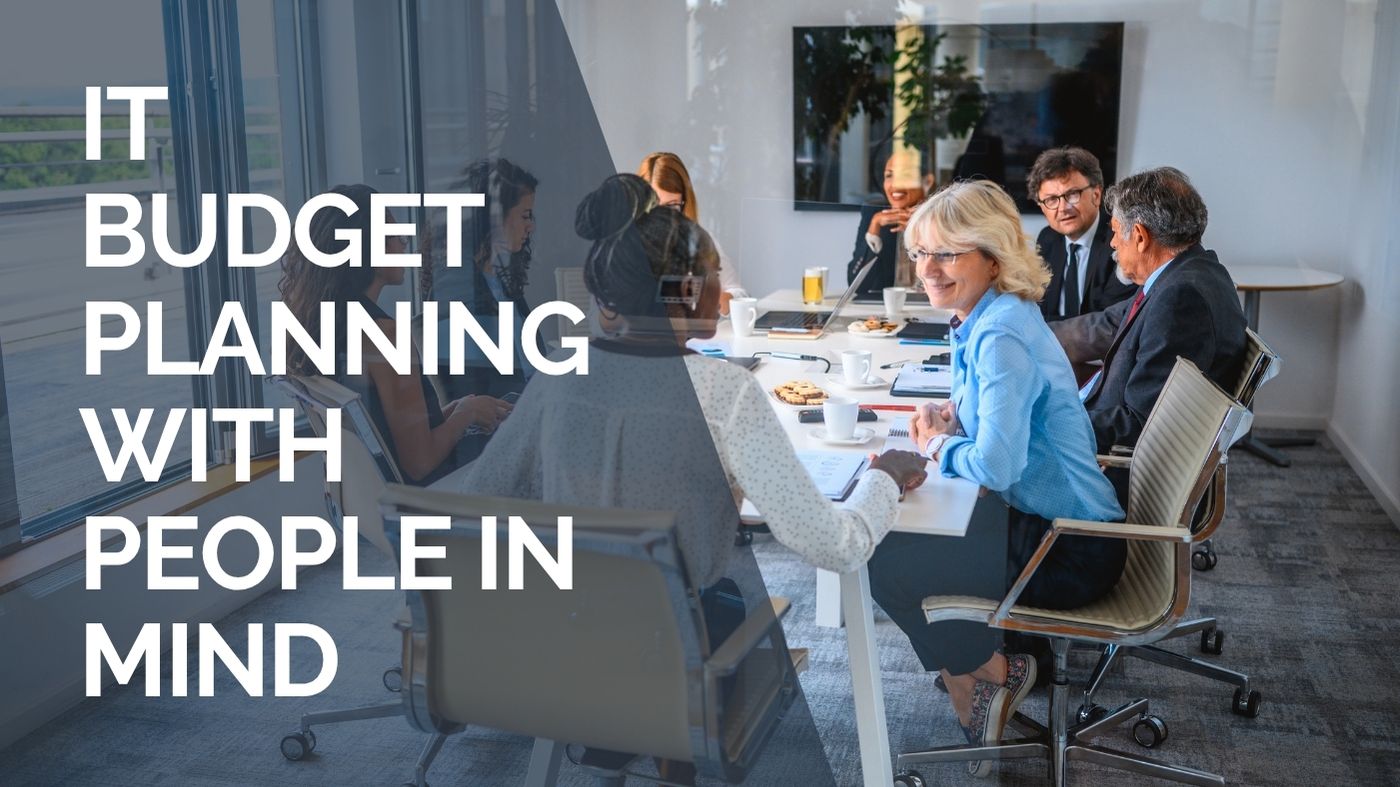 IT Budget Planning With People In Mind