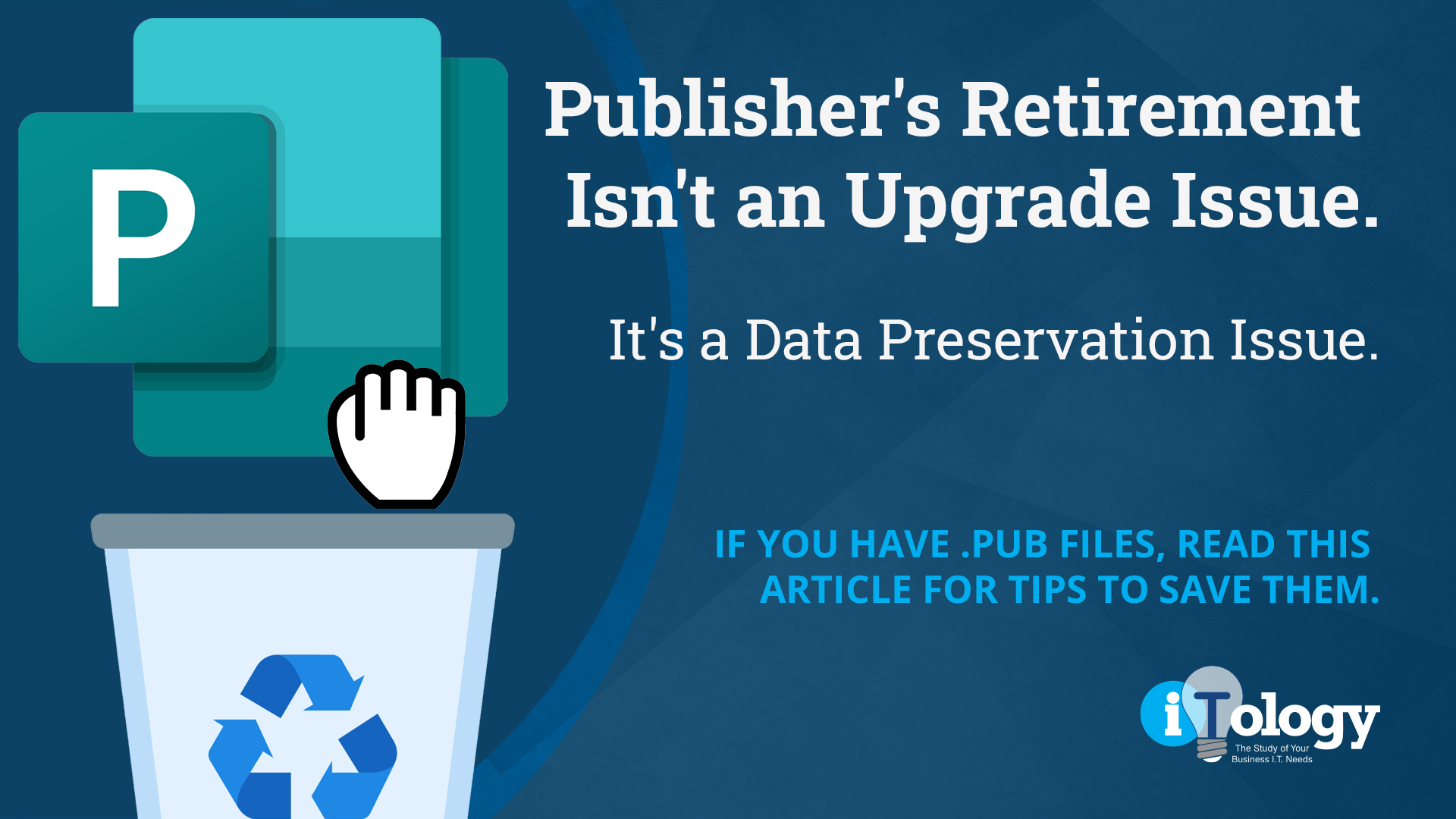 Microsoft Publisher End of Life is October 2026: What Small Businesses Must Do Before They Lose Access to Their Files