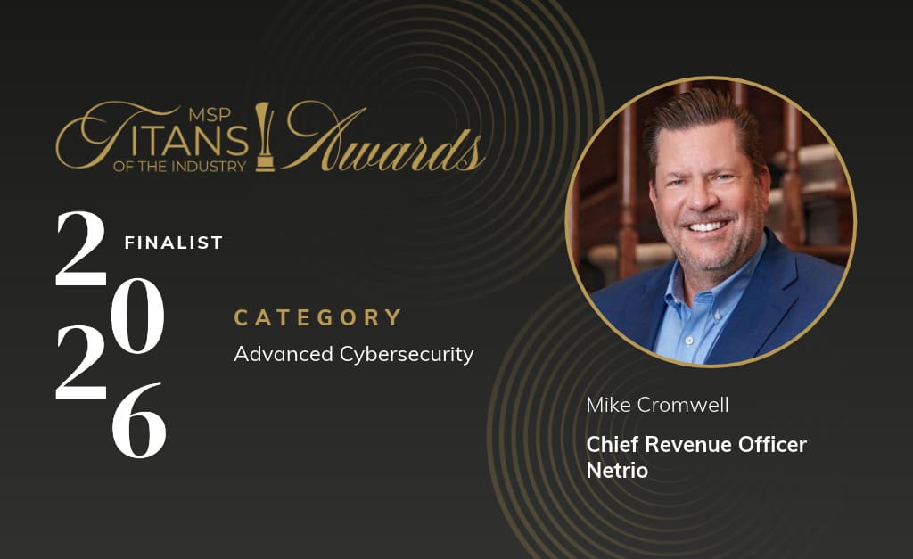 MSP Titans of the Industry Recognizes Netrio as 2026 Awards Finalist