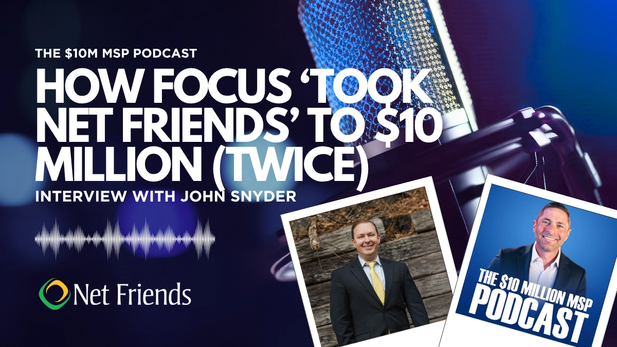 The $10M MSP Podcast Interview with John Snyder 