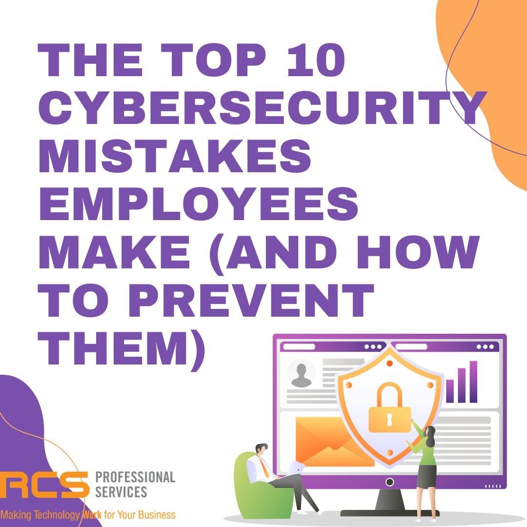 The Top 10 Cybersecurity Mistakes Employees Make (And How to Prevent Them)
