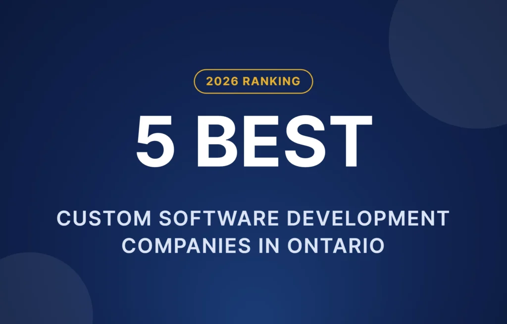 Best Custom Software Development Companies in Ontario (2026)
