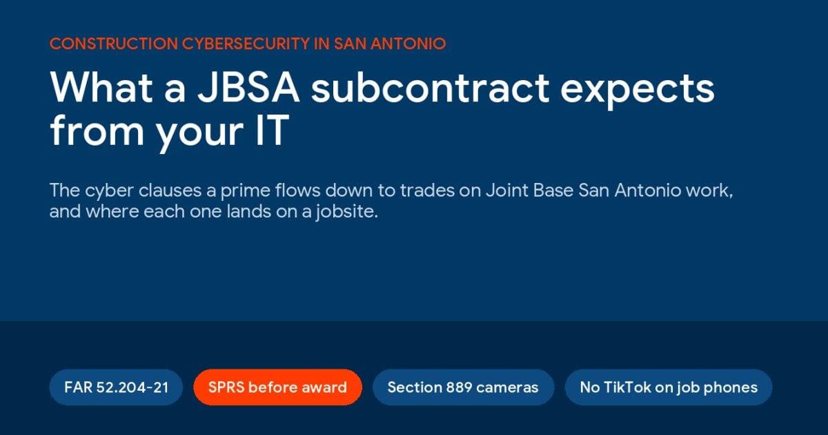 Construction Cybersecurity in San Antonio: What JBSA Subcontracts Expect From Your IT