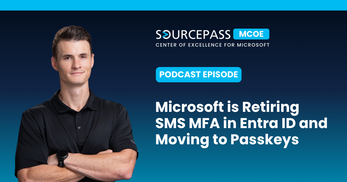 Microsoft is Retiring SMS MFA and Moving to Passkeys | Sourcepass MCOE