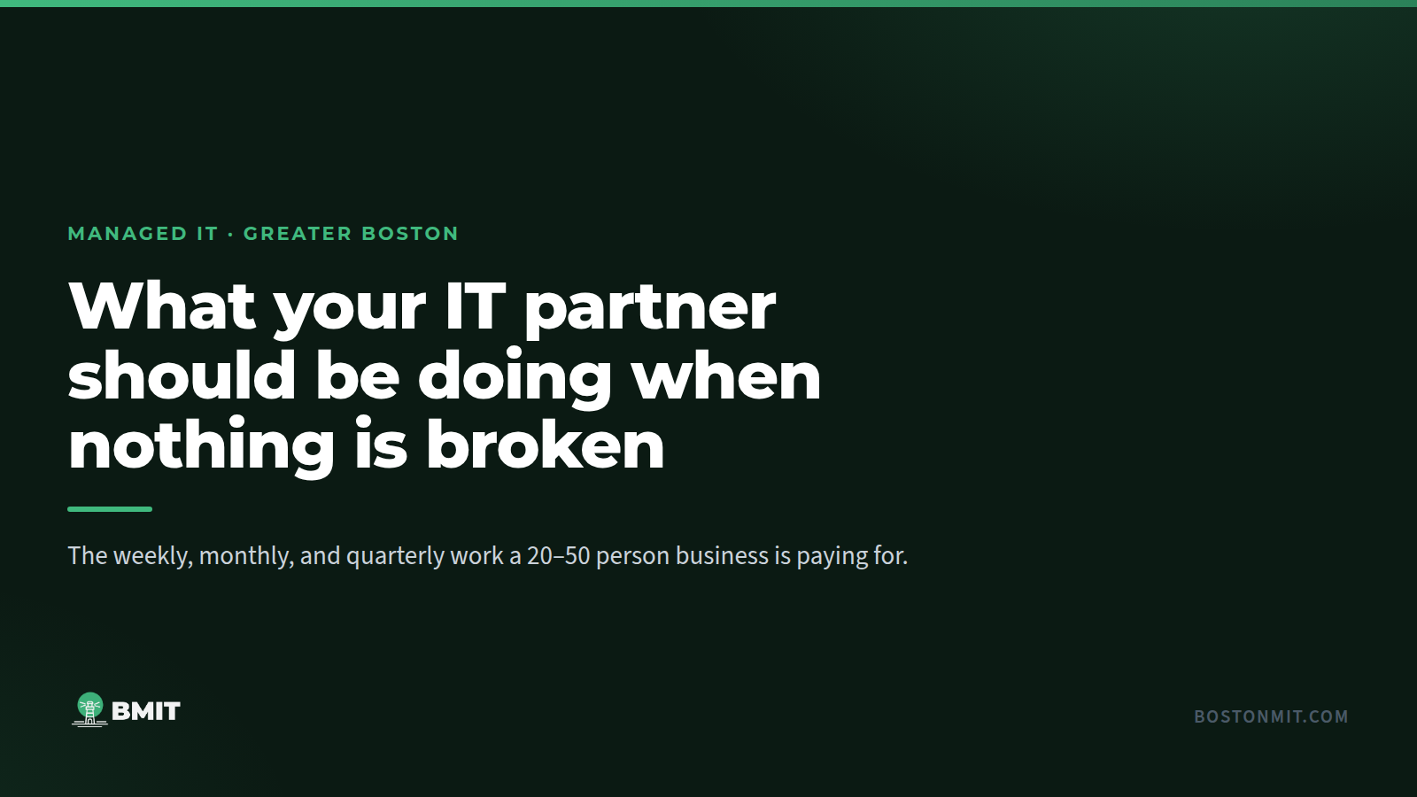 What a Boston Managed IT Partner Should Actually Be Doing for a 20–50 Person Business