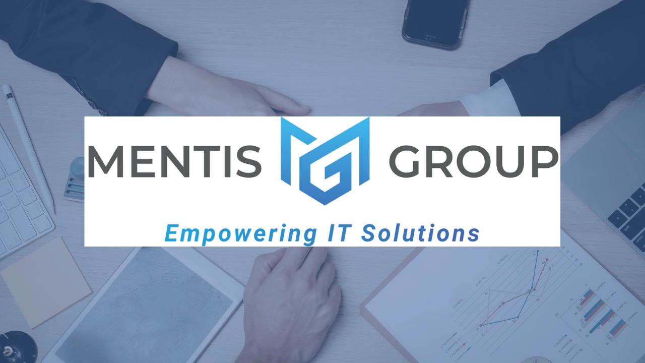 Who Is Mentis Group? A Managed IT Partner Built Around Your Business