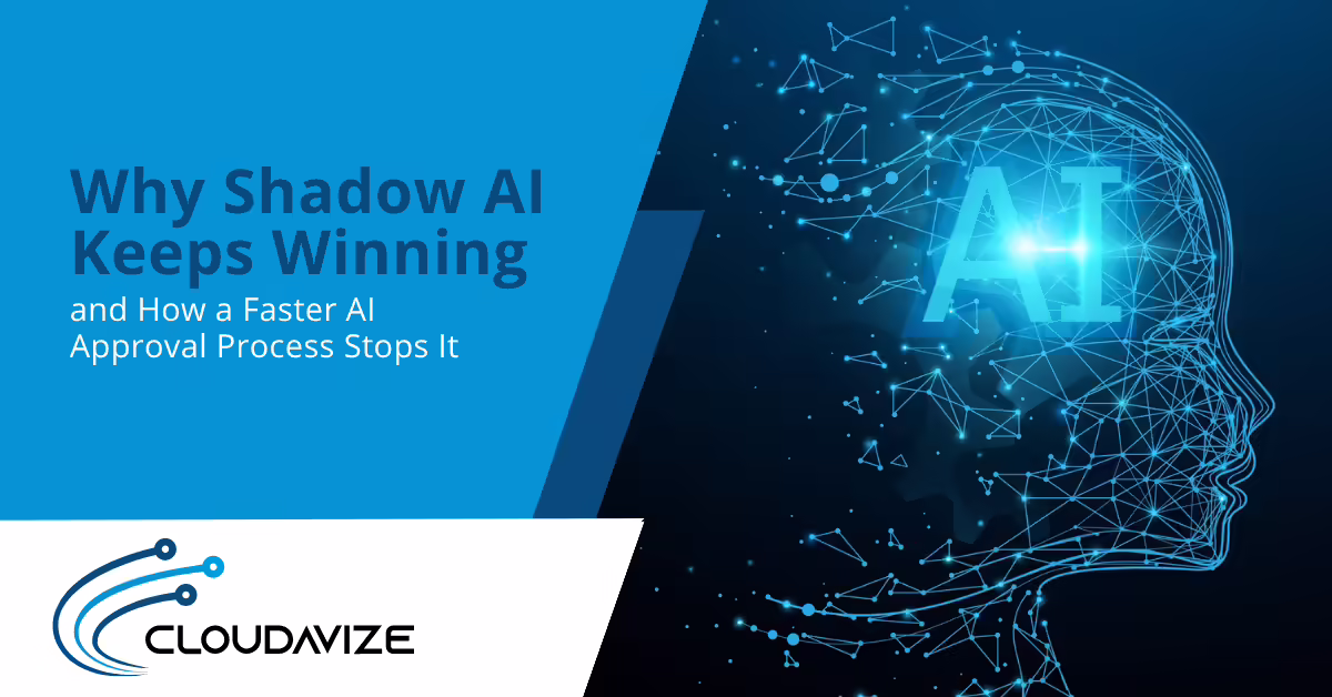Why Shadow AI Keeps Winning, and How a Faster AI Approval Process Stops It