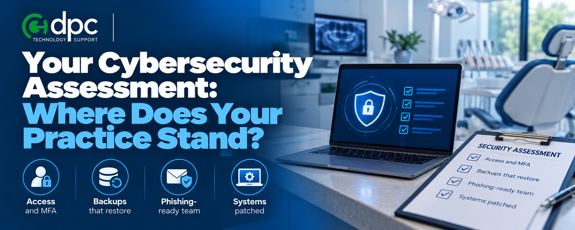 Your Cybersecurity Assessment: Where Does Your Practice Stand?